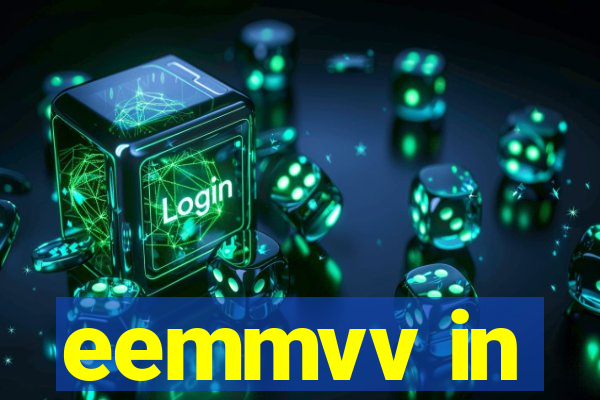 eemmvv in